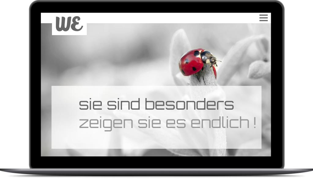 Ihre Aufgabe ist besonders, Sie sind besonders. Zeigen Sie sich von Ihrer besten Webseite